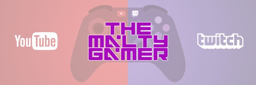 Future Plans For TheMaltyGamer On Twitch &&nbsp;YouTube