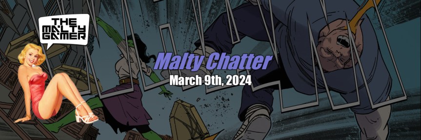Malty Chatter: March 9th,&nbsp;2024